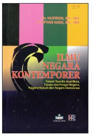 Ilmu negara kontemporer : telaah teoritis asal mula, tujuan dan fungsi negara, negara hukum dan negara demokrasi