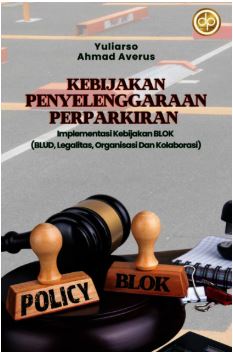 Kebijakan Penyelenggaraan Perparkiran Implementasi Kebijakan BLOK