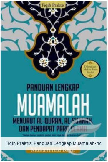 Panduan lengkap muamalah menurut Al-quran, al-sunnah, dan pendapat para ulama