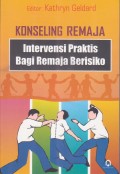 Konseling Remaja : Intervensi Praktis Bagi Remaja Berisiko