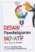 Desain pembelajaran inovatif : dari teori ke praktik