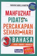 Mahfuzhat, pidato, dan percakapan sehari-hari 3 bahasa : Arab-Inggris-Indonesia