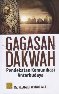Image of Gagasan dakwah : pendekatan komunikasi antarbudaya