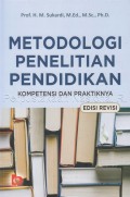 Metodologi penelitian pendidikan : kompetensi dan praktiknya