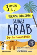 3 langkah jitu menguasai percakapan bahasa arab dari nol sampai mahir