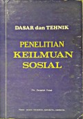 DASAR DAN TEKNIK PENELITIAN KEILMUAN SOSIAL