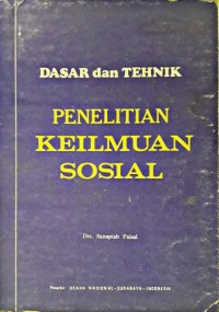 Image of DASAR DAN TEKNIK PENELITIAN KEILMUAN SOSIAL