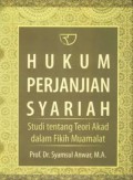 Hukum perjanjian syariah : studi tentang teori akad dalam fikih muamalat