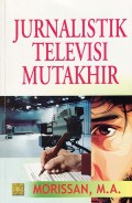 Jurnalistik Televisi Mutakhir