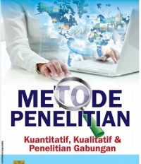 Image of METODE PENELITIAN: KUANTITATIF, KUALITATIF, DAN PENELITIAN GABUNGAN