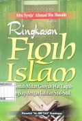 Ringkasan Fiqih Islam : terjemah Matan Ghoyah Wat Taqrib Lenkap dengan Latihan Soal-soal