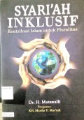 SYARI'AH INKLUSIF: Kontribusi Islam Untuk Pluralitas