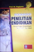 Metode Penelitian Pendidikan : Pendekatan Kuantitatif, Kualitatif, dan R&D