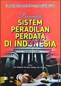 Dinamika Sistem Peradilan Perdata di Indonesia