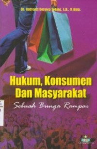 Image of Hukum, Konsumen dan Masyarakat: Sebuah Bunga Rampai