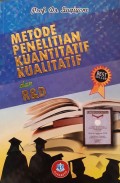 METODE PENELITIAN KUANTITATIF KUALITATIF DAN R DAN D