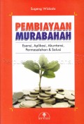PEMBIAYAAN MURABAHAH: Esensi, Aplikasi, Akuntansi, Permasalahan & Solusi