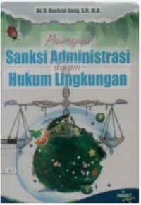 Image of Penerapan Sanksi Administrasi dalam Hukum Lingkungan