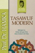 TASAWUF MODERN : Bahagia itu Dekat dengan Kita Ada di dalam Diri Kita