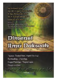 Image of DIMENSI ILMU DAKWAH : Tinjauan Dakwah dari Aspek Ontologi, Epistemologi, Aksiologi hingga Paradigma Pengembangan Profesionalisme