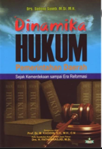 Image of Dinamika hukum pemerintah daerah : sejak kemerdekaan sampai era reformasi