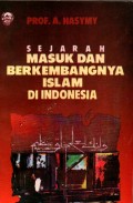 Sejarah Masuk dan Berkembangnya Islam Di Indonesia (Kumpulan prasaran pada seminar di Aceh)