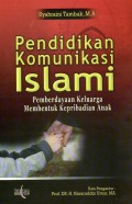 Pendidikan Komunikasi Islam : Peberdayaan Keluarga Membentuk Kepribadian Anak