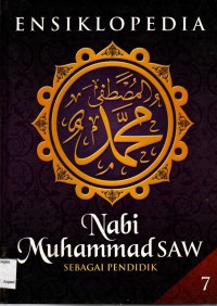 Image of Ensiklopedia Nabi Muhammad SAW : Sebagai Pendidik