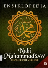 Image of Ensiklopedia Nabi Muhammad SAW : Dianugerahi Mukjizat