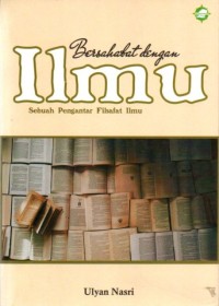 Image of Bersahabat dengan Ilmu : Sebuah Pengantar Filsafat Ilmu