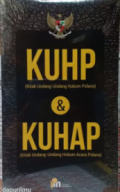 KUHP KITAB UNDANG-UNDANG HUKUM PIDANA DAN KUHAP KITAB UNDANG-UNDANG HUKUM ACARA PIDANA
