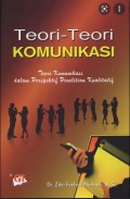 Teori-Teori Komunikasi : Teori Komunikasi dalam Perspektif Penelitian Kualitatif