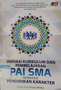 Image of INOVASI KURIKULUM DAN PEMBELAJARAN PAI SMA BERBASIS PENDIDIKAN KARAKTER