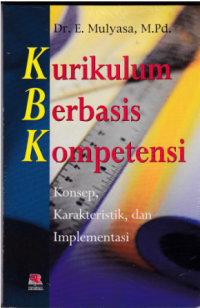 Image of Kurikulum Berbasis Kompetensi : Konsep Karakteristik, dan Implementasi