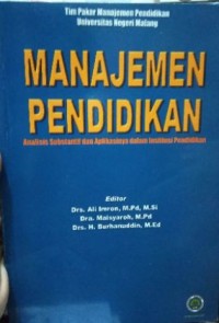 Image of MANAJEMEN PENDIDIKAN: Analisis Substantif dan Aplikasinya dalam Institusi Pendidikan