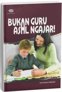 Image of Bukan Guru Asal Ngajar