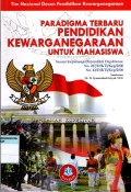 PARADIGMA TERBARU PENDIDIKAN KEWARGANEGARAAN UNTUK MAHASISWA
